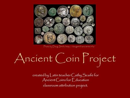 Ancient Coin Project created by Latin teacher Cathy Scaife for