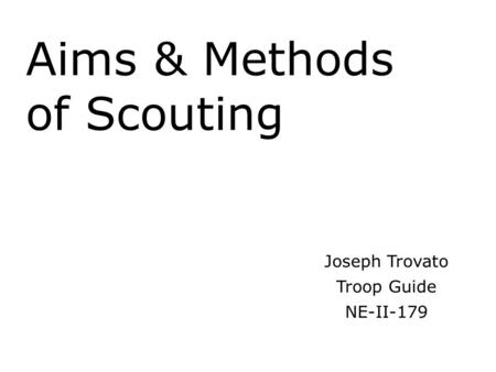 Aims & Methods of Scouting