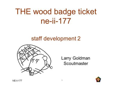 THE wood badge ticket ne-ii-177 staff development 2