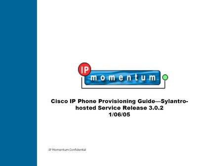 Cisco IP Phone Provisioning Guide—Sylantro-hosted Service Release 3