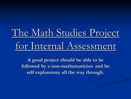 The Math Studies Project for Internal Assessment