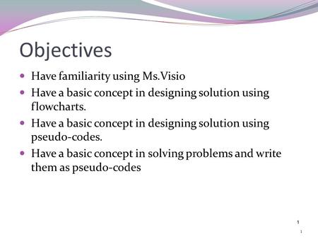 Weeks – 01/ 2 Introduction to flowcharts components and psuedocode.