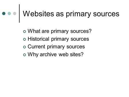 Websites as primary sources