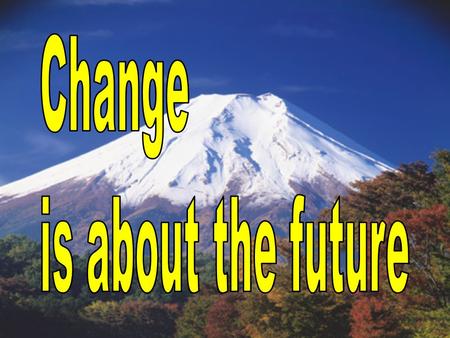 Change is about getting comfortable with the uncomfortable. Change is about making great things happen in your church.