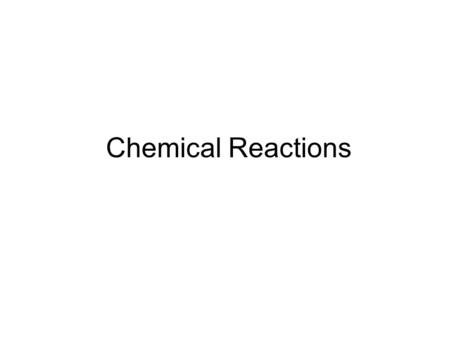 Chemical Reactions.