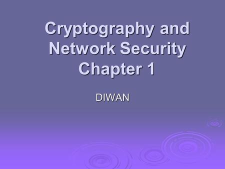 Cryptography and Network Security Chapter 1