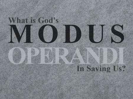 Clear Pattern is Seen in Scripture Grace: (Titus 2:11-12) 11 For the grace of God that brings salvation hath appeared to all men, 12 Teaching us that,