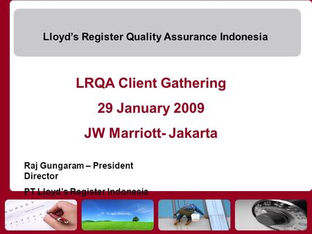 LRQA Client Gathering 29 January 2009 JW Marriott- Jakarta