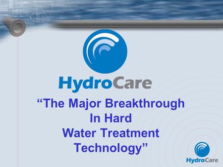 “The Major Breakthrough In Hard Water Treatment Technology”