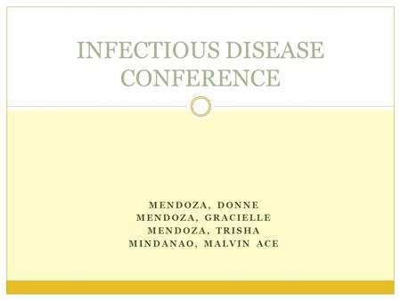 MENDOZA, DONNE MENDOZA, GRACIELLE MENDOZA, TRISHA MINDANAO, MALVIN ACE INFECTIOUS DISEASE CONFERENCE.