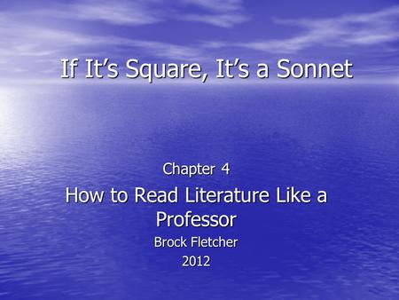 If It’s Square, It’s a Sonnet