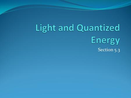 Light and Quantized Energy