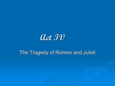 The Tragedy of Romeo and Juliet