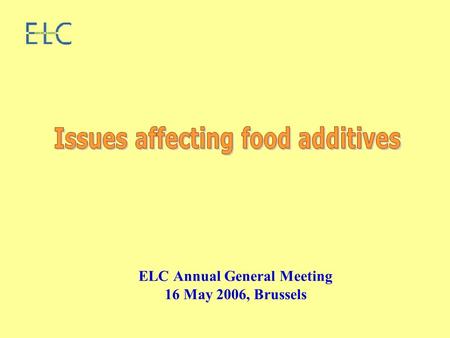 ELC Annual General Meeting 16 May 2006, Brussels.