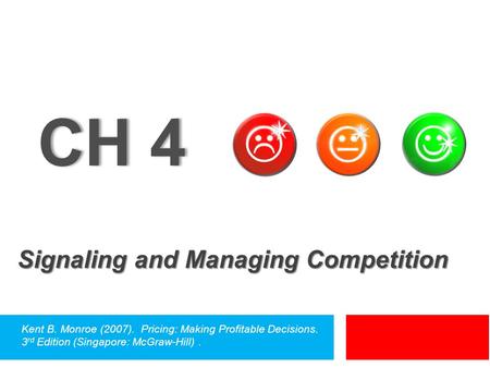 CH 4 Signaling and Managing Competition