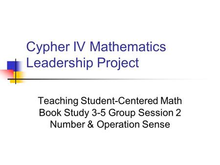 Cypher IV Mathematics Leadership Project