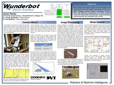 Robotics & Machine Intelligence James Painter Computer Engineering - Elizabethtown College 08 Dr. Joseph Wunderlich - Project Advisor Dr. Troy McBride.