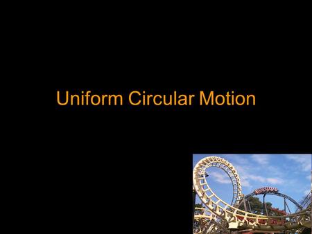 Uniform Circular Motion