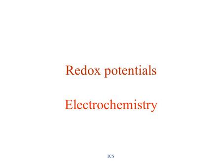 Redox potentials Electrochemistry ICS.