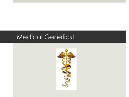 Medical Geneticst. What is this? Tiny ladder? Spring from a pogo stick? Fancy spaghetti? What about this? Did Ellie sneeze into a tube?