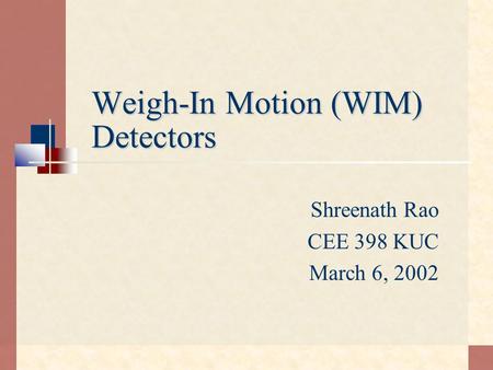 Weigh-In Motion (WIM) Detectors