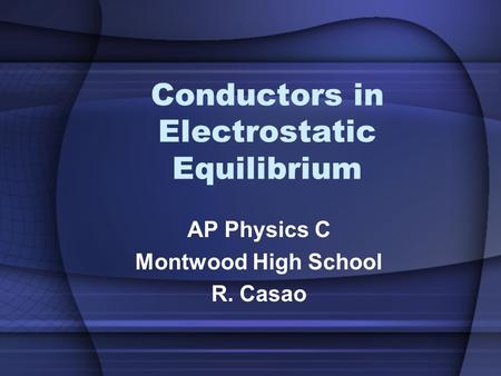 Conductors in Electrostatic Equilibrium