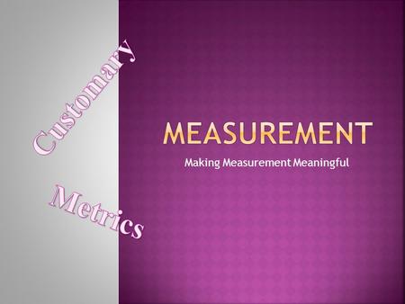 Making Measurement Meaningful