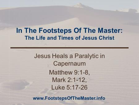 In The Footsteps Of The Master: The Life and Times of Jesus Christ