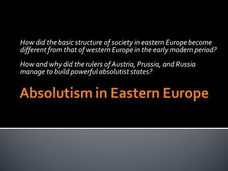 Absolutism in Eastern Europe