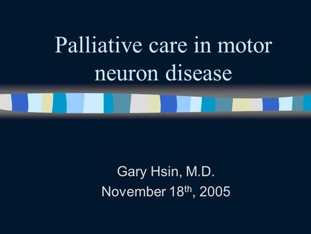 Palliative care in motor neuron disease