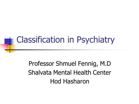 Classification in Psychiatry