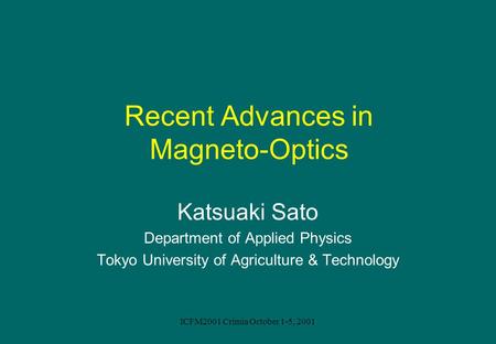 Recent Advances in Magneto-Optics