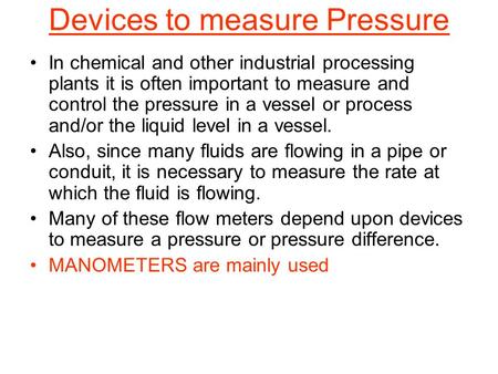 Devices to measure Pressure