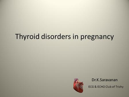 Thyroid disorders in pregnancy