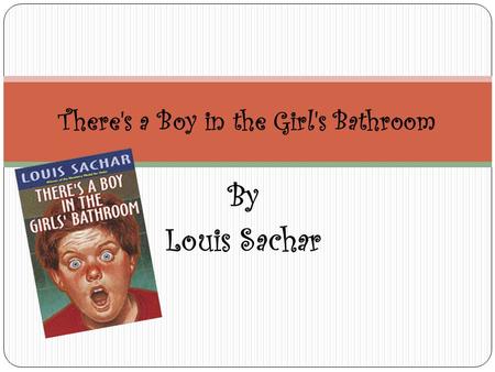 There's a Boy in the Girl's Bathroom