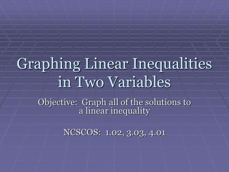 Graphing Linear Inequalities in Two Variables