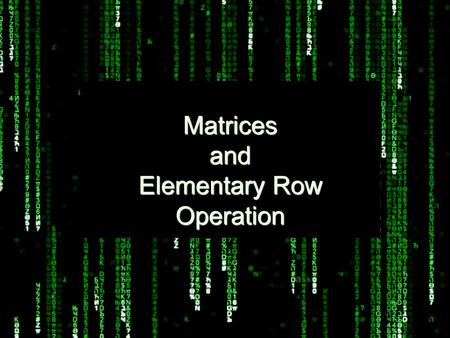 Matrices and Elementary Row Operation