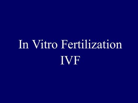 In Vitro Fertilization