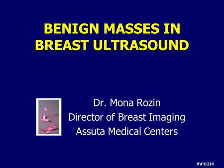 BENIGN MASSES IN BREAST ULTRASOUND