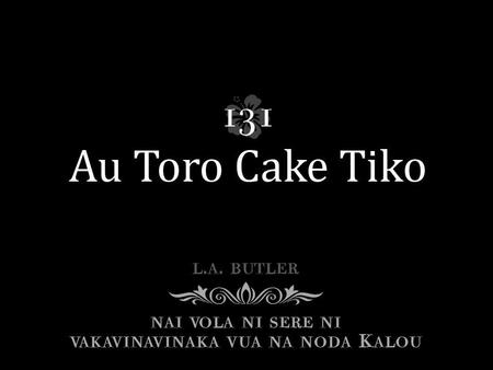 Au toro tikotikoga Ki cake e na veisiga; Au sa daumasu talega Me'u lalaga mai noqu ca.