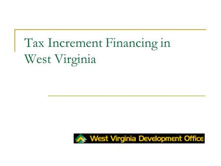 Tax Increment Financing in West Virginia