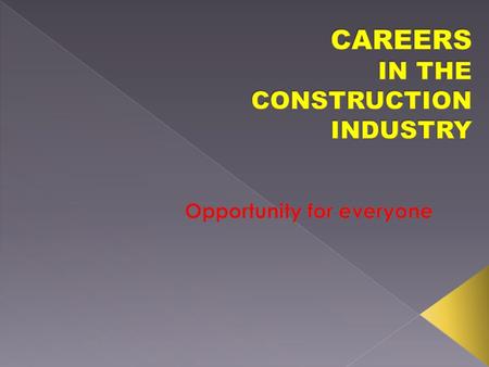 January 16, 2014 The largest industry in the country Opportunity Options You see the results of your efforts January 16, 2014.