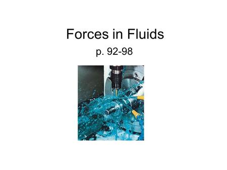 Forces in Fluids p. 92-98.