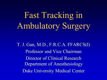 Fast Tracking in Ambulatory Surgery