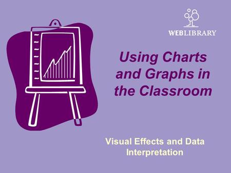 Using Charts and Graphs in the Classroom