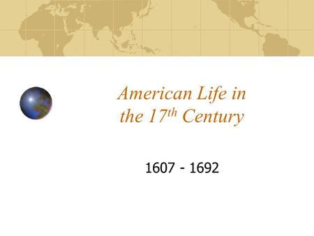 American Life in the 17th Century