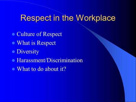 Respect in the Workplace