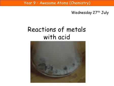 Reactions of metals with acid