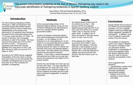 The current interpretation guidelines of the Test of Memory Malingering may result in the inaccurate identification of malingering tendencies in Spanish.