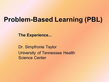 Problem-Based Learning (PBL)